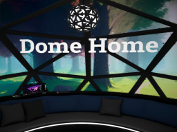 Dome Home