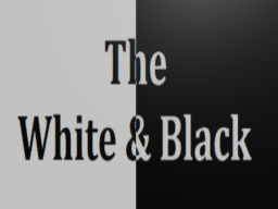 The White ＆ Black