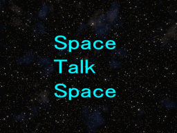 Space Talk Space 宇宙談話空間