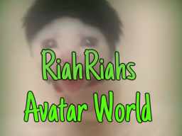 RiahRiah's Avatar World （Reuploaded）