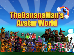 TheBananaMan's Avatar World