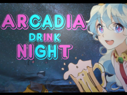 Arcadia Drink Night