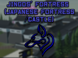 Jingos' Fortress （Japanese Fortress⁄Castle）