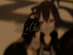 Len's Chill Space