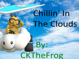 Chillin' in the Clouds