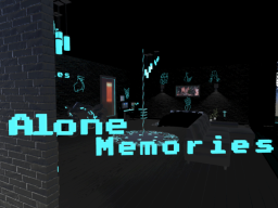 Alone Memories 2․0