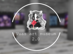 Vuas Art Museum 2․0
