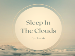 Sleep In the Clouds