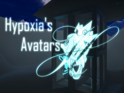 Hypopxia's Avatars （ALL LEGACY）