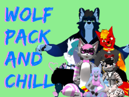 Wolf Pack ＆ Chill