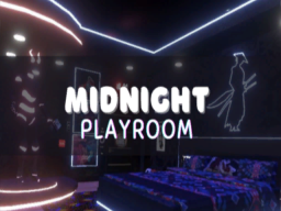 Midnight Playroom