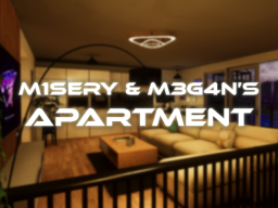 M1sery's Apartment