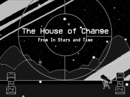 House of Change （In Stars and Time）