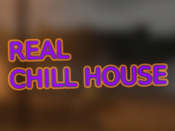 Real Chill House