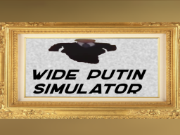 Wide putin simulator