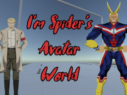 I'm Spider's Avatar Worldǃ