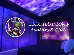 Zick_Illusion's Avatars ＆ Chill