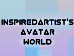 InspiredArtist's Avatar World