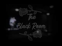 The Black Room ≺3