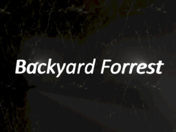 Backyard Forrest․
