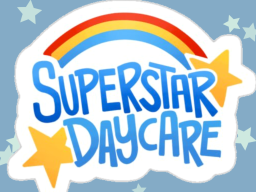 ~ Kodi's superstar Daycare~