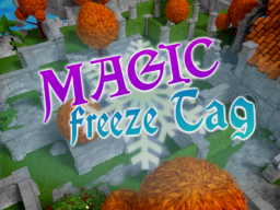 Magic Freeze Tag