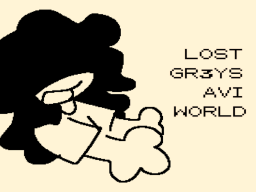lost gr3ys avatar worldǃ