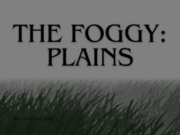 The Foggy Plains