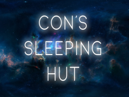 Con's Sleeping Hut