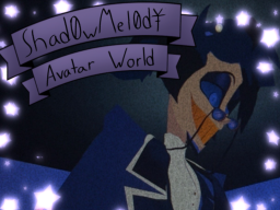 Shad0w's Avatar World