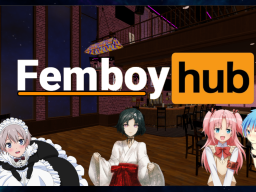 Femboy Hub