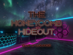 The Honeycomb Hideout