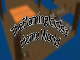 TheFlamingIcicle Home World