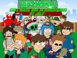 Eddsworld - Edd's House And Neighbourhood
