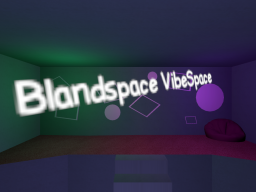 BlandSpace VibeSpace