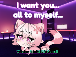I want you‚ all to myself․․․