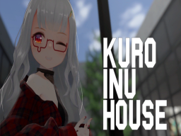 KUROINU HOUSE