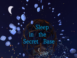 Sleep in the Secret Base