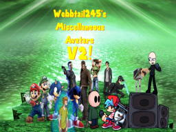 （OLD） Webbtail245's Miscellaneous Avatars V2ǃ