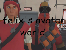 Felix's Avatar World