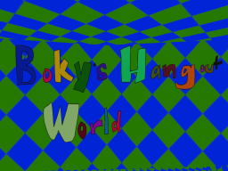 Boky's New Improved Hangout World