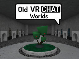 Old VRChat Worlds