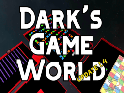 Dark's Game World V1 ∗OLD∗