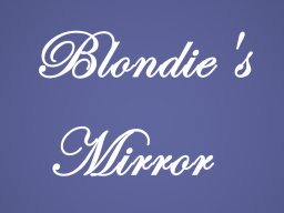 Blondie's Mirror