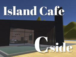 Island Cafe -C side-