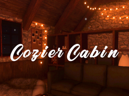 Cozier Cabin
