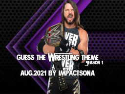Guess The Wrestling Theme ｜Aug․2021