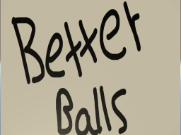 Better Balls World （Quest）
