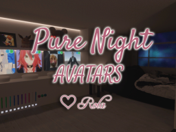 Pure Night Avatars World