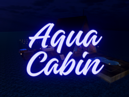 Aqua Cabin